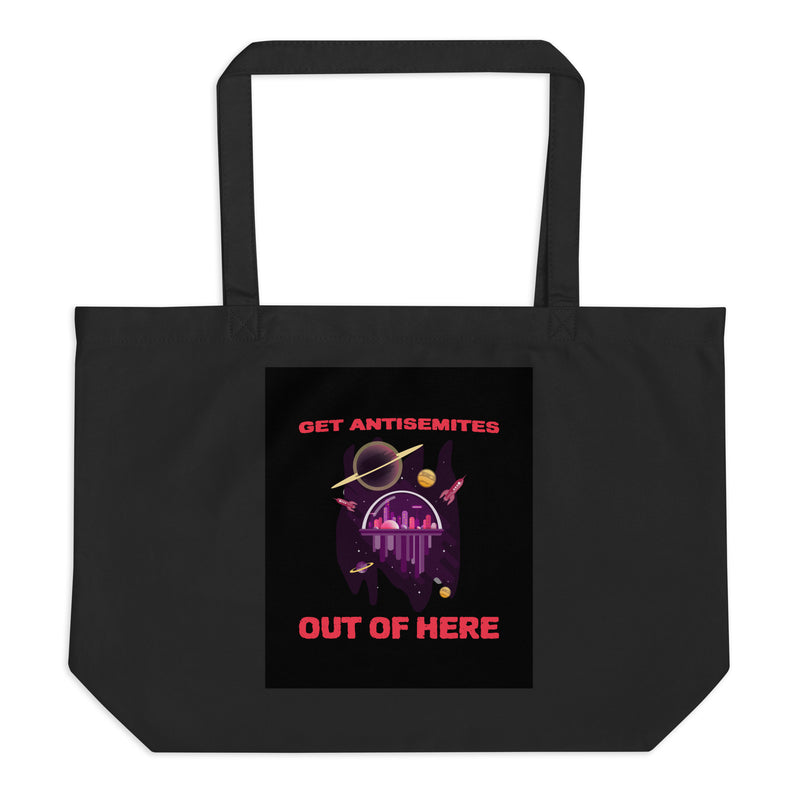 Get Alien Out | Antisemitism | Large Organic Tote Bag