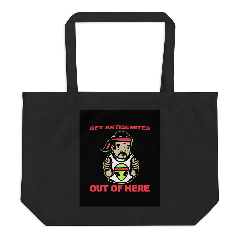 Get Alien Out | Antisemitism | Large Organic Tote Bag Jouparty