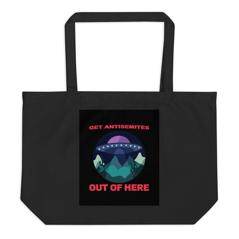 Get Alien Out | Antisemitism | Large Organic Tote Bag