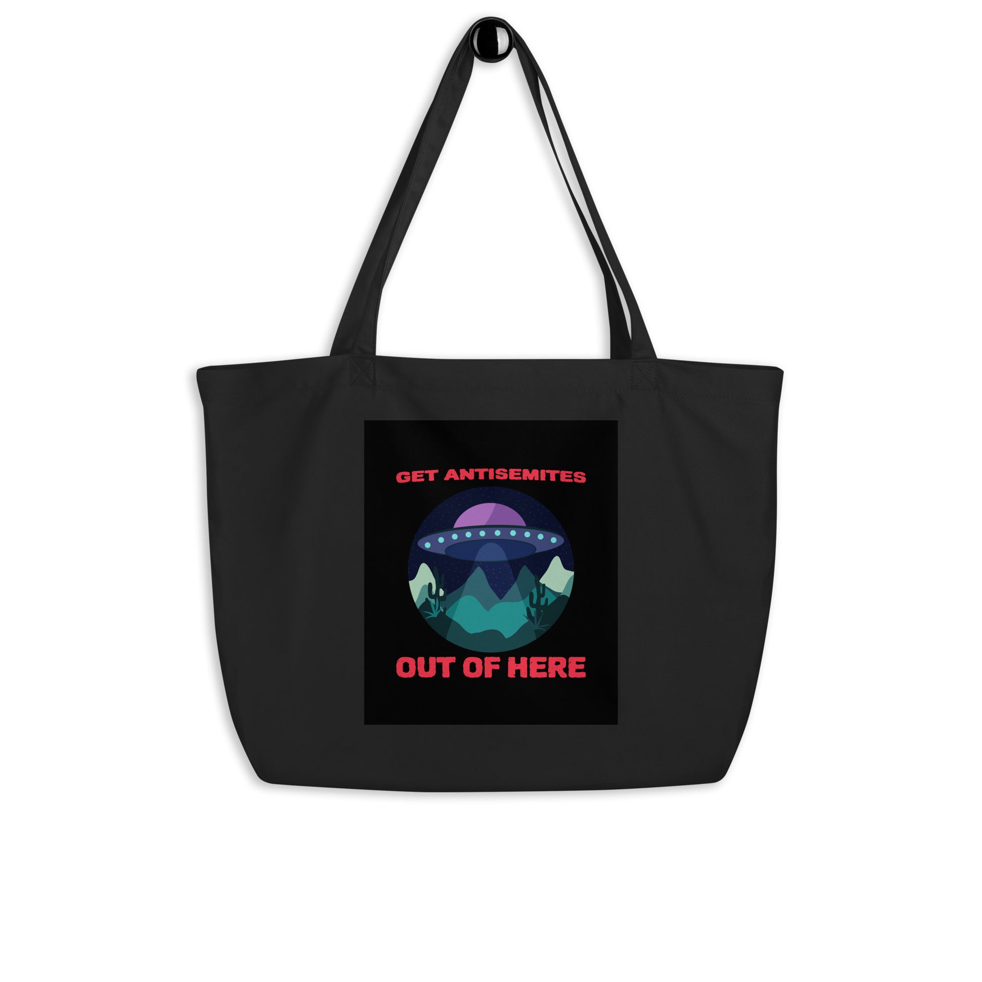 Get Alien Out | Antisemitism | Large Organic Tote Bag