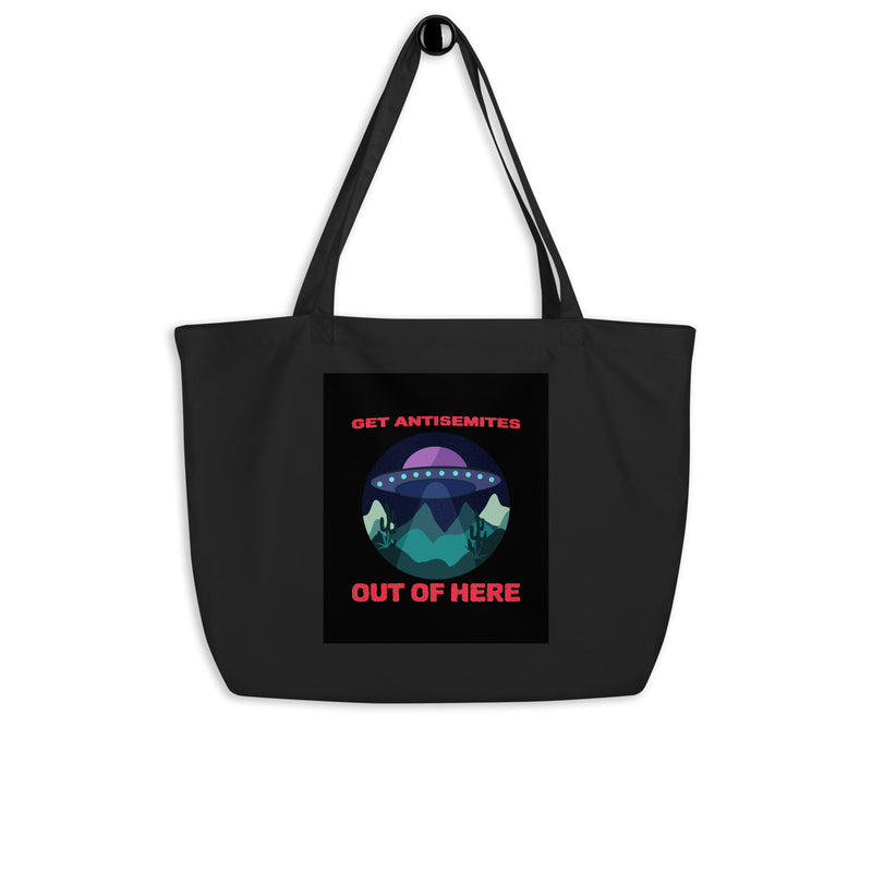 Get Alien Out | Antisemitism | Large Organic Tote Bag