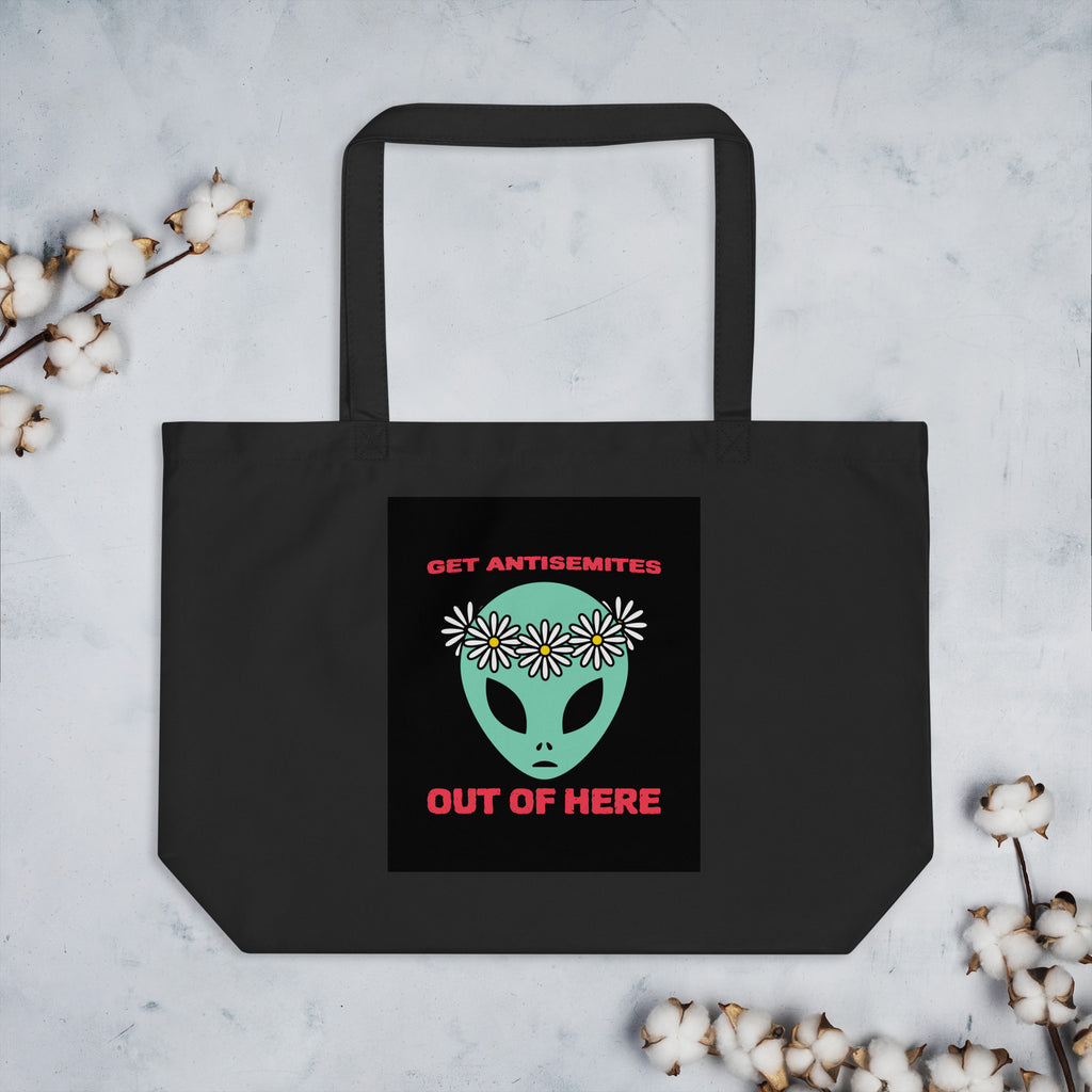 Get Alien Out | Antisemitism | Large Organic Tote Bag