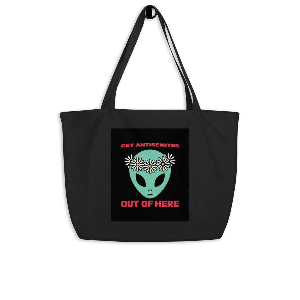 Get Alien Out | Antisemitism | Large Organic Tote Bag