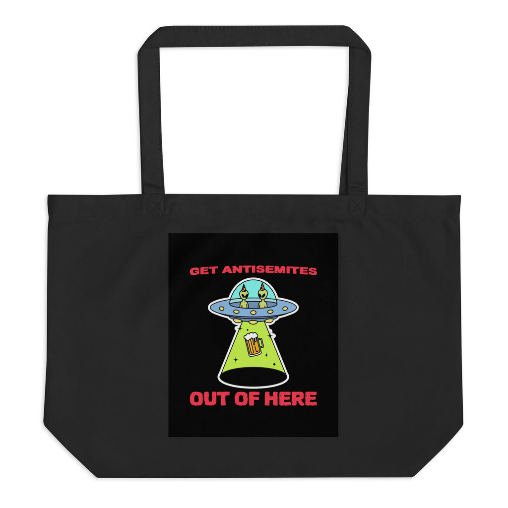 Get Alien Out | Antisemitism | Large Organic Tote Bag Jouparty