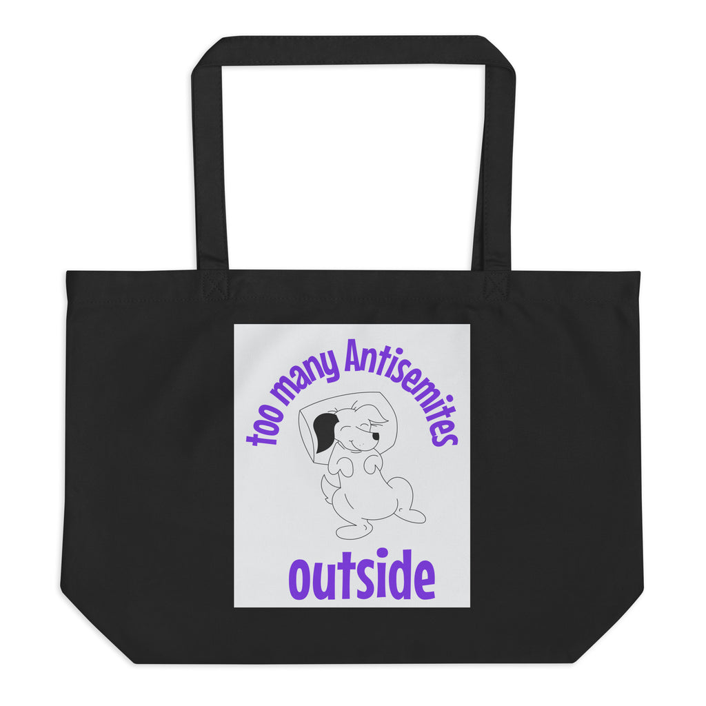 Too Many Antisemites Outside | Large Organic Tote Bag Jouparty