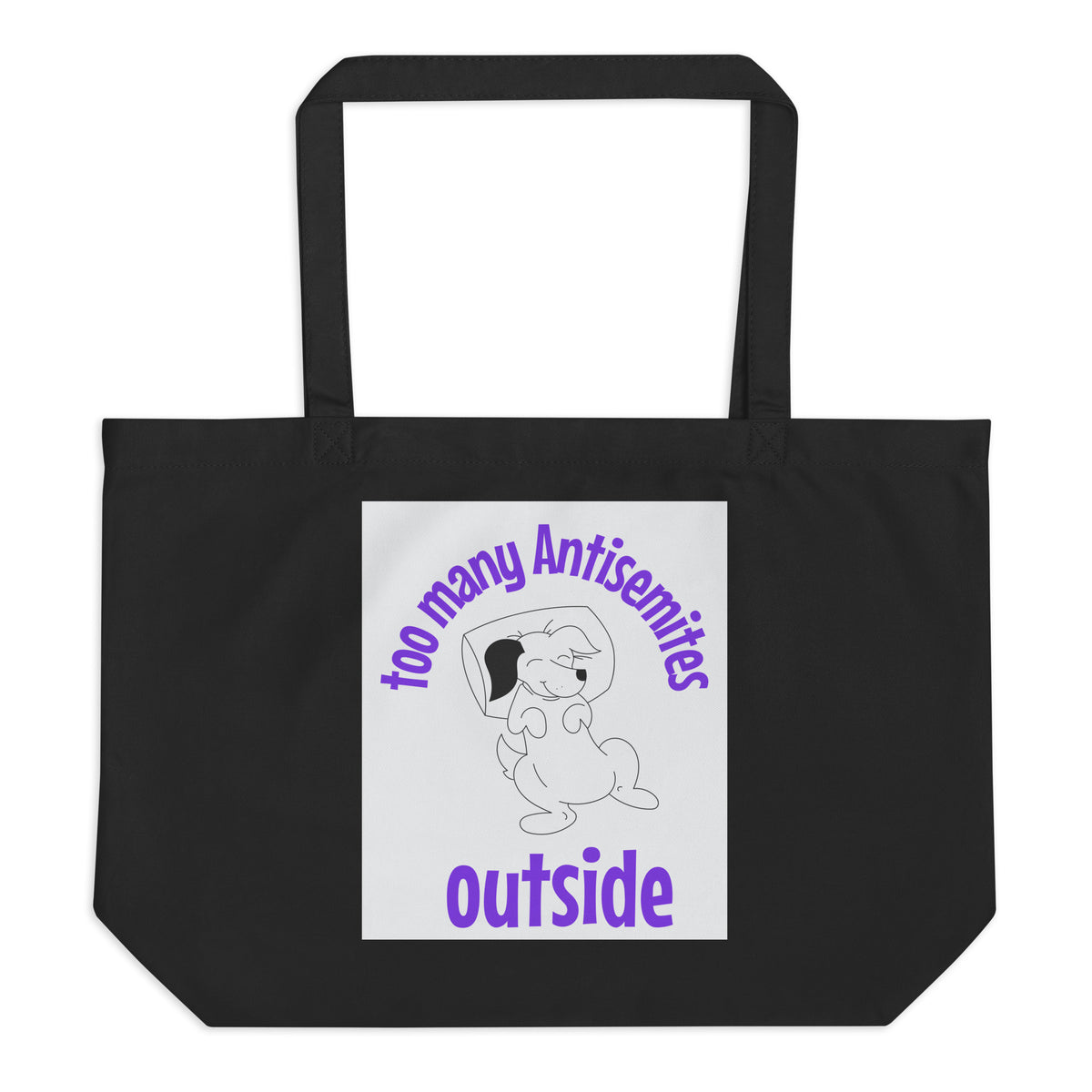 Too Many Antisemites Outside | Large Organic Tote Bag Jouparty