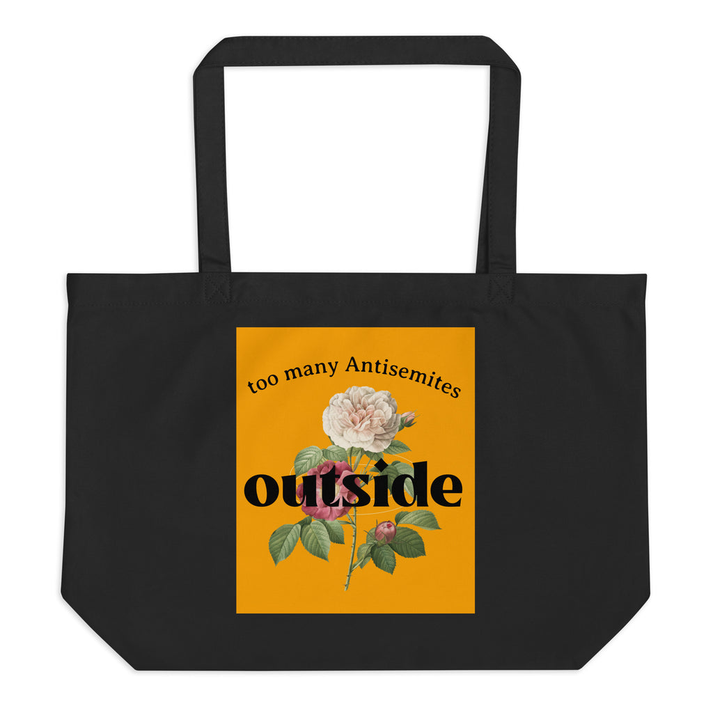 Too Many Antisemites Outside | Large Organic Tote Bag