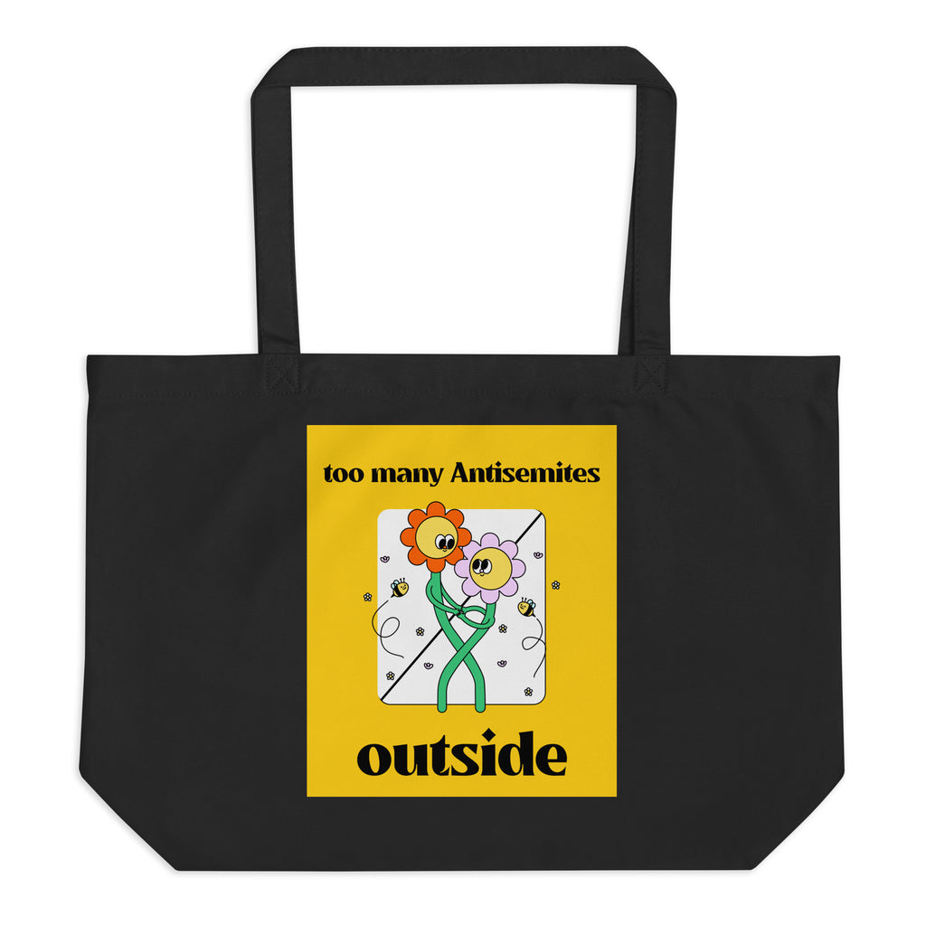 Too Many Antisemites Outside | Large Organic Tote Bag Jouparty