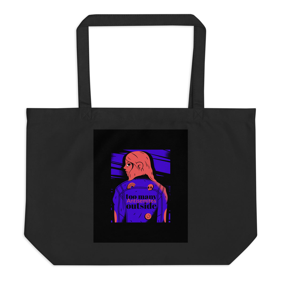 Too Many Antisemites Outside | Large Organic Tote Bag Jouparty