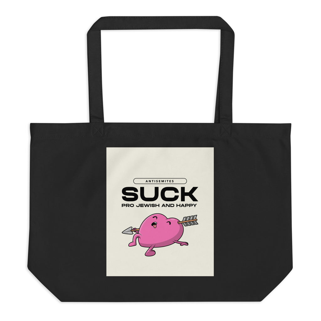 Antisemites Suck | Large Organic Tote Bag Jouparty
