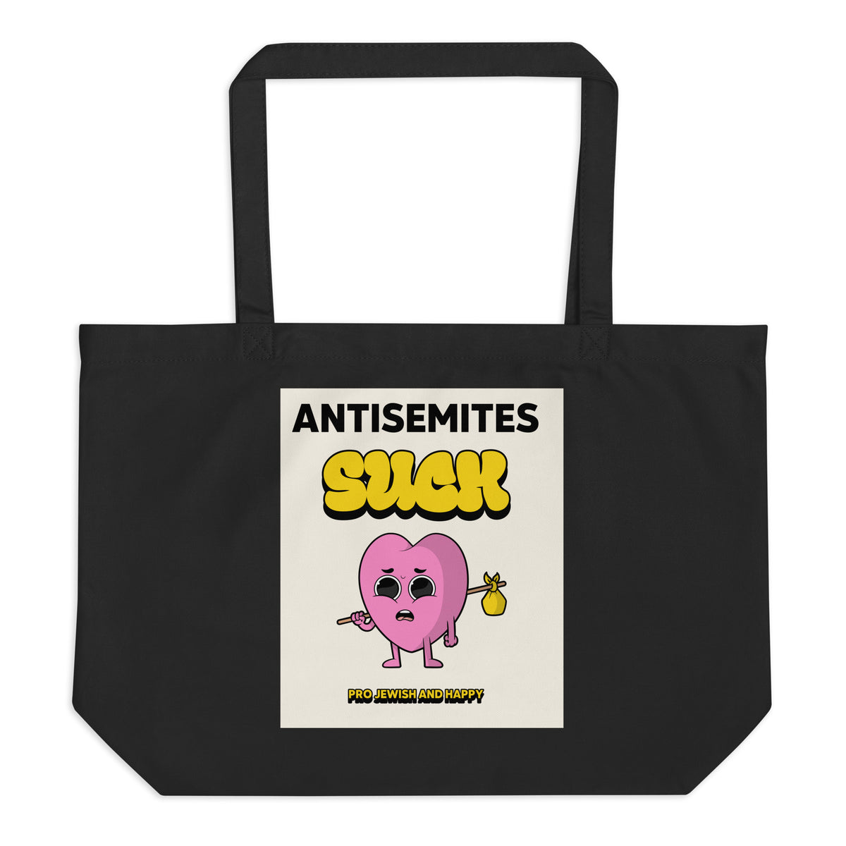 Antisemites Suck | Large Organic Tote Bag Jouparty