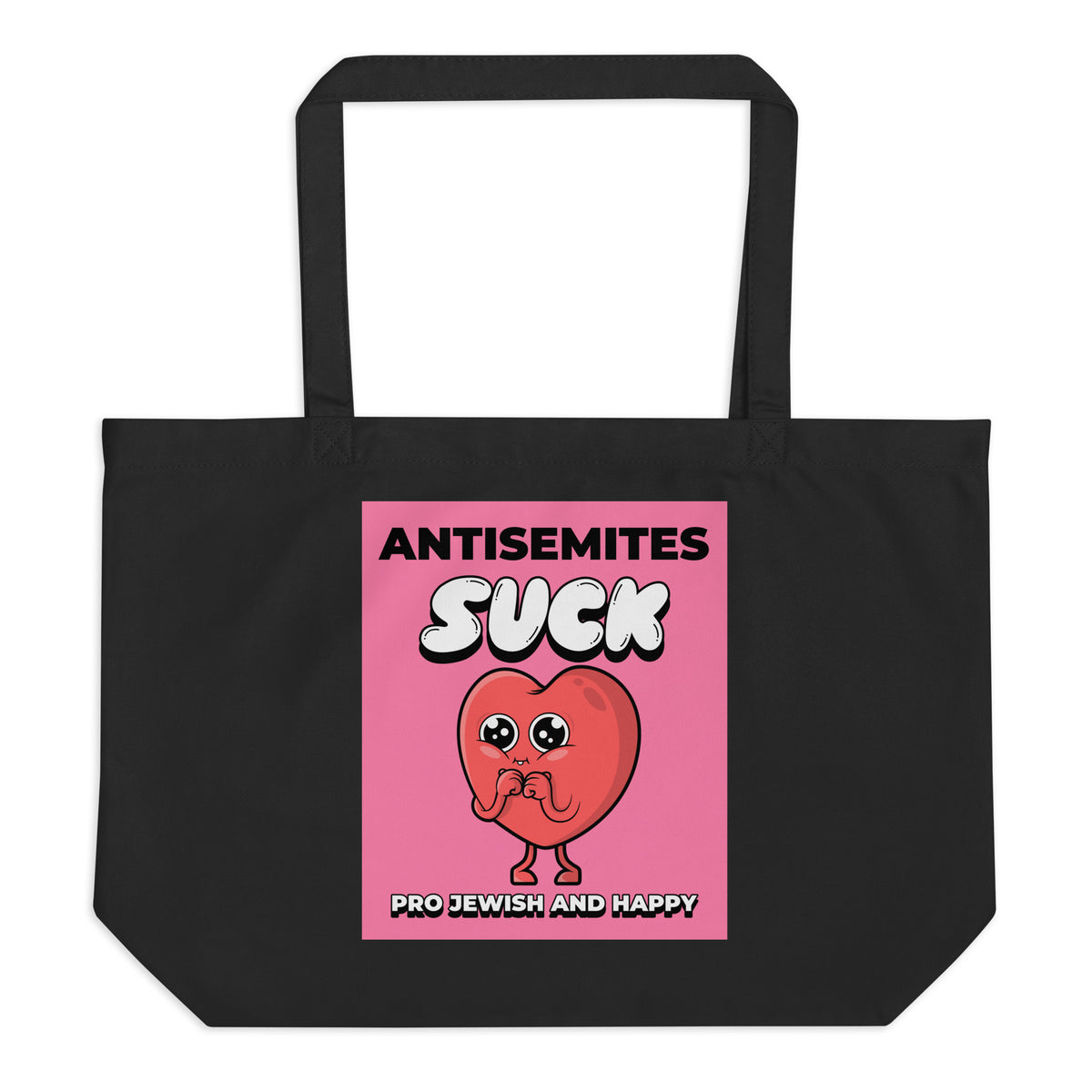 Antisemites Suck | Large Organic Tote Bag Jouparty