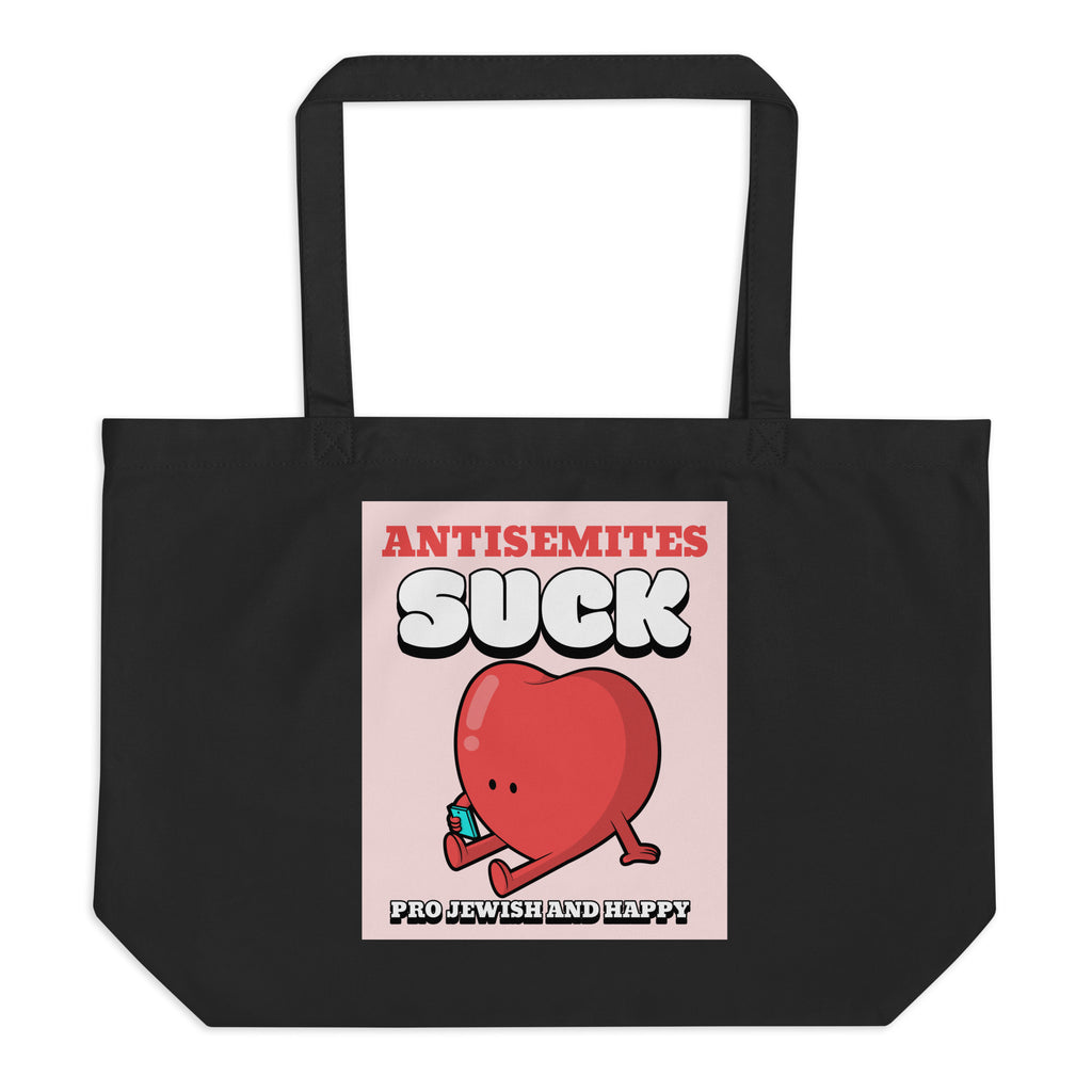 Antisemites Suck | Large Organic Tote Bag Jouparty