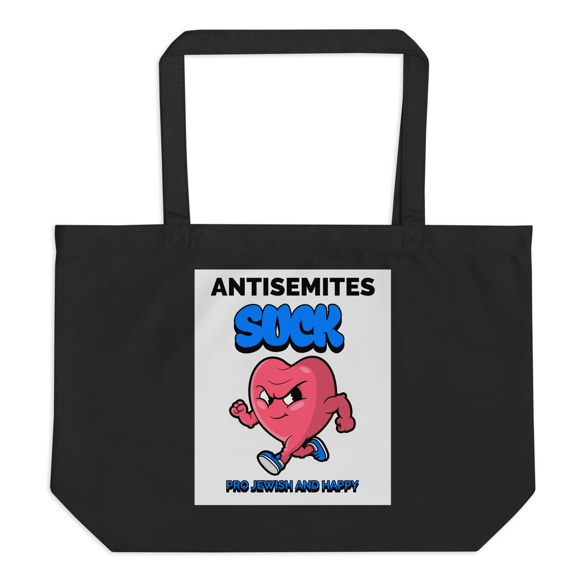 Antisemites Suck | Large Organic Tote Bag Jouparty