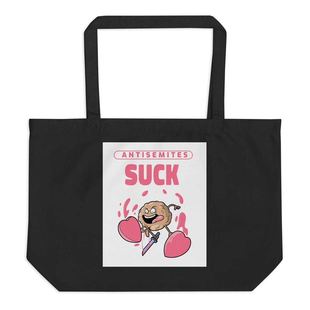 Antisemites Suck | Large Organic Tote Bag Jouparty