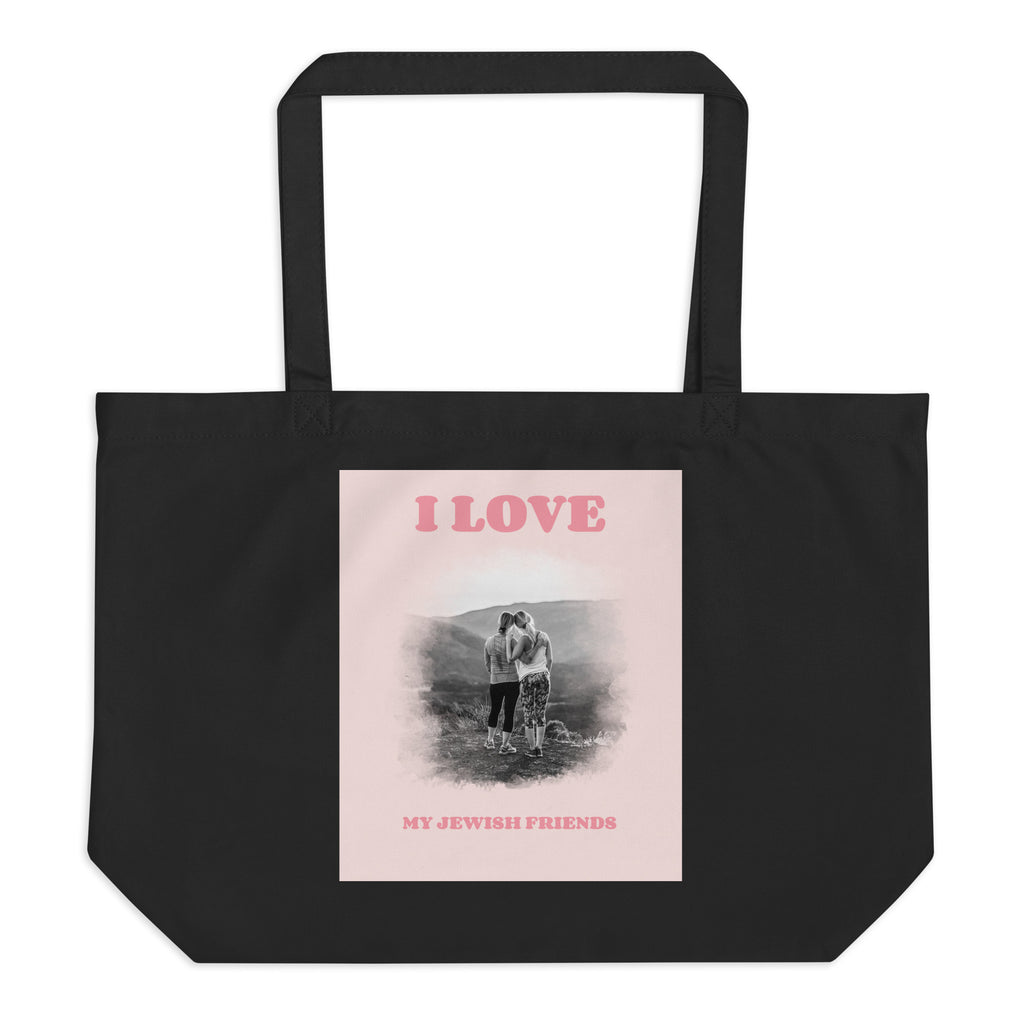 I Love My Jewish Friends | Pink Edition | Large Organic Tote Bag Jouparty