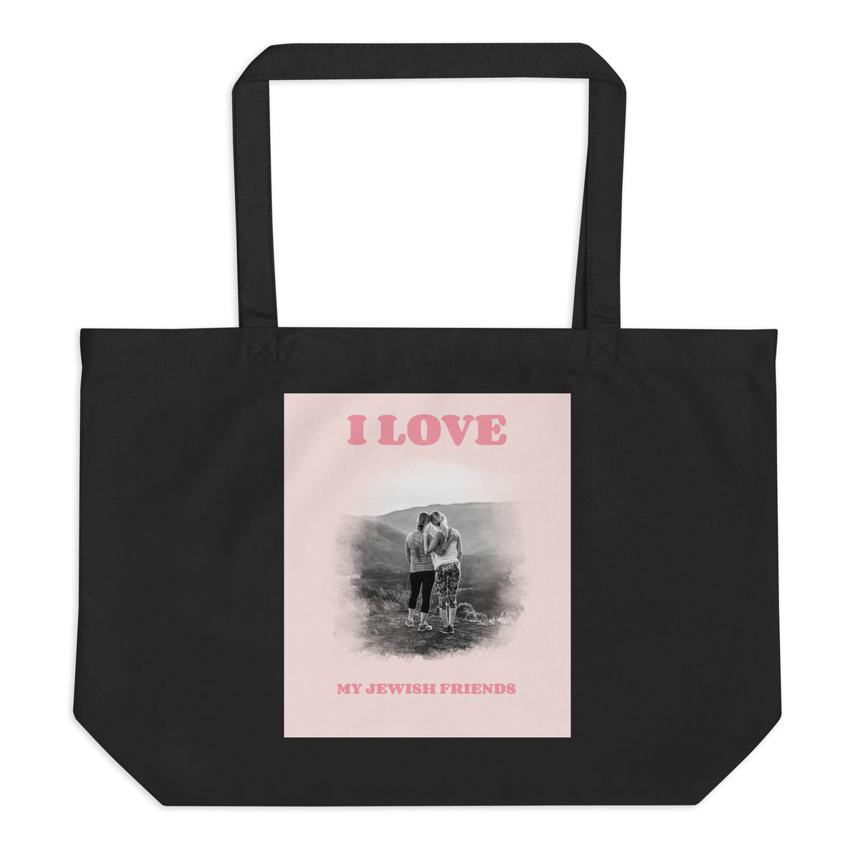 I Love My Jewish Friends | Pink Edition | Large Organic Tote Bag Jouparty