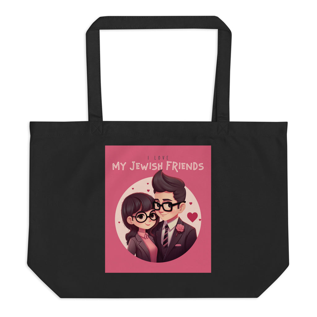 I Love My Jewish Friends | Pink Edition | Large Organic Tote Bag Jouparty