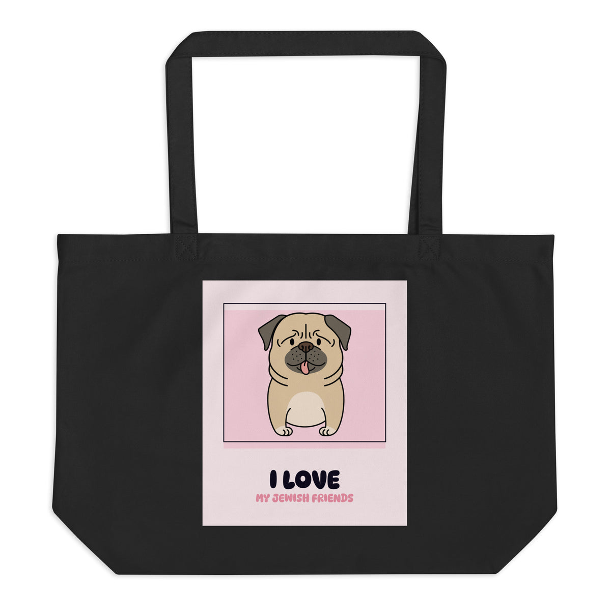 I Love My Jewish Friends | Pink Edition | Large Organic Tote Bag Jouparty