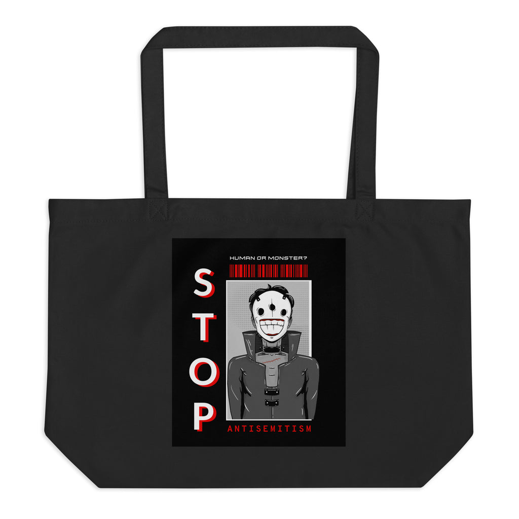 Human Or Monster | Antisemitism | Large Organic Tote Bag