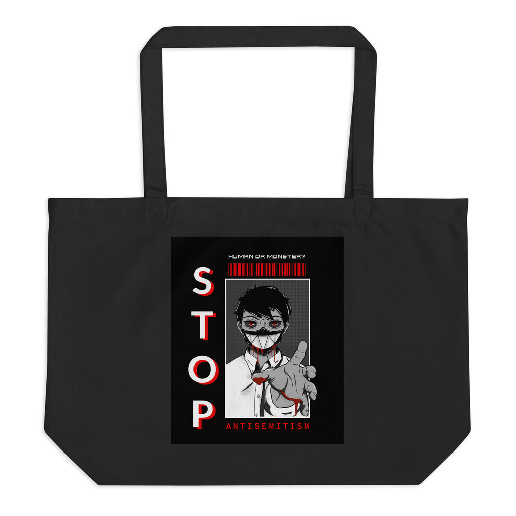 Human Or Monster | Antisemitism | Large Organic Tote Bag