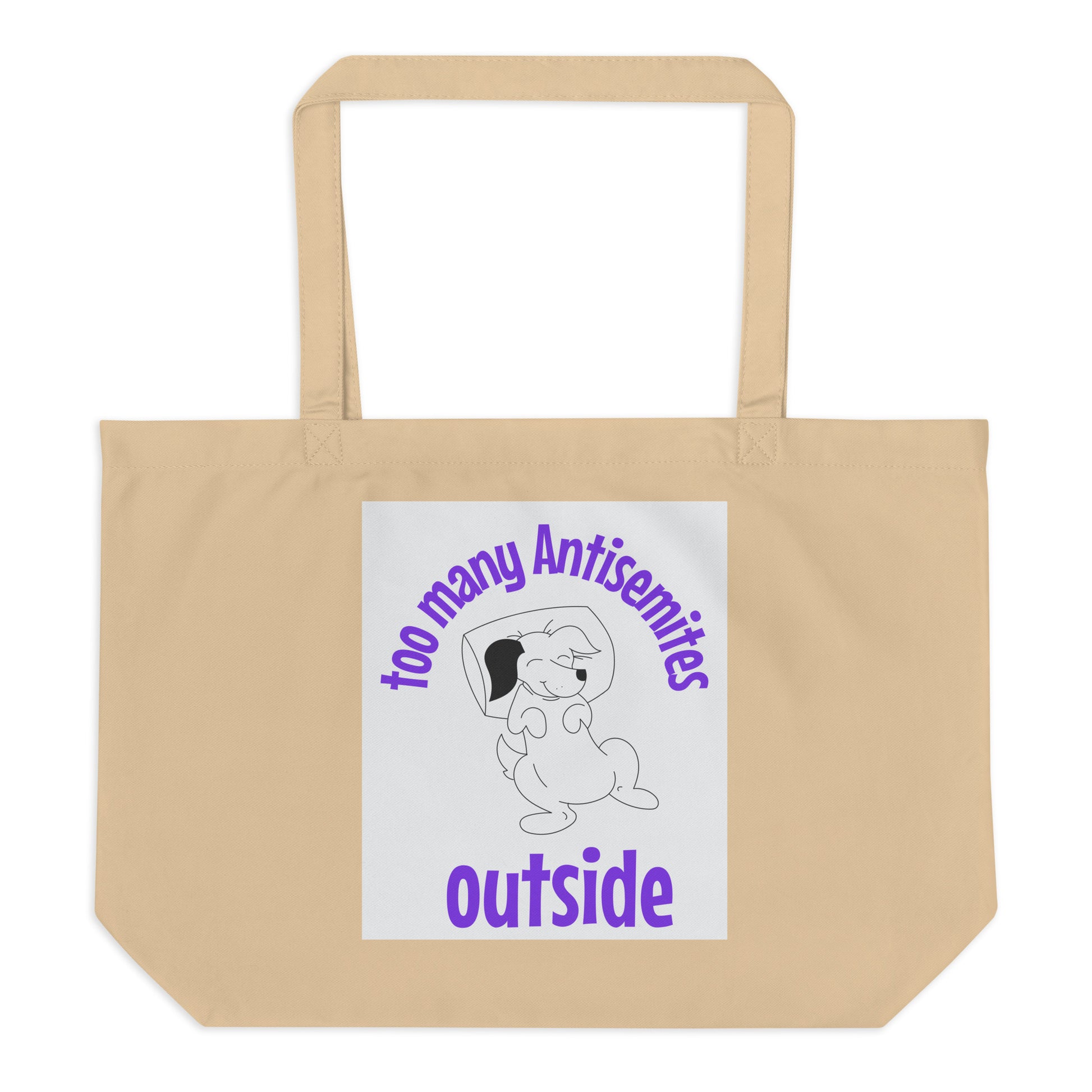 Too Many Antisemites Outside | Large Organic Tote Bag Jouparty