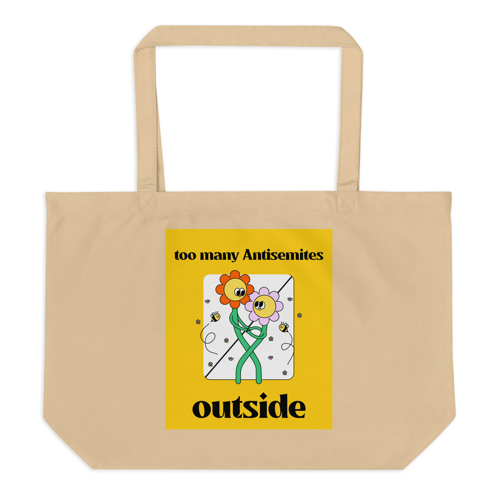 Too Many Antisemites Outside | Large Organic Tote Bag Jouparty
