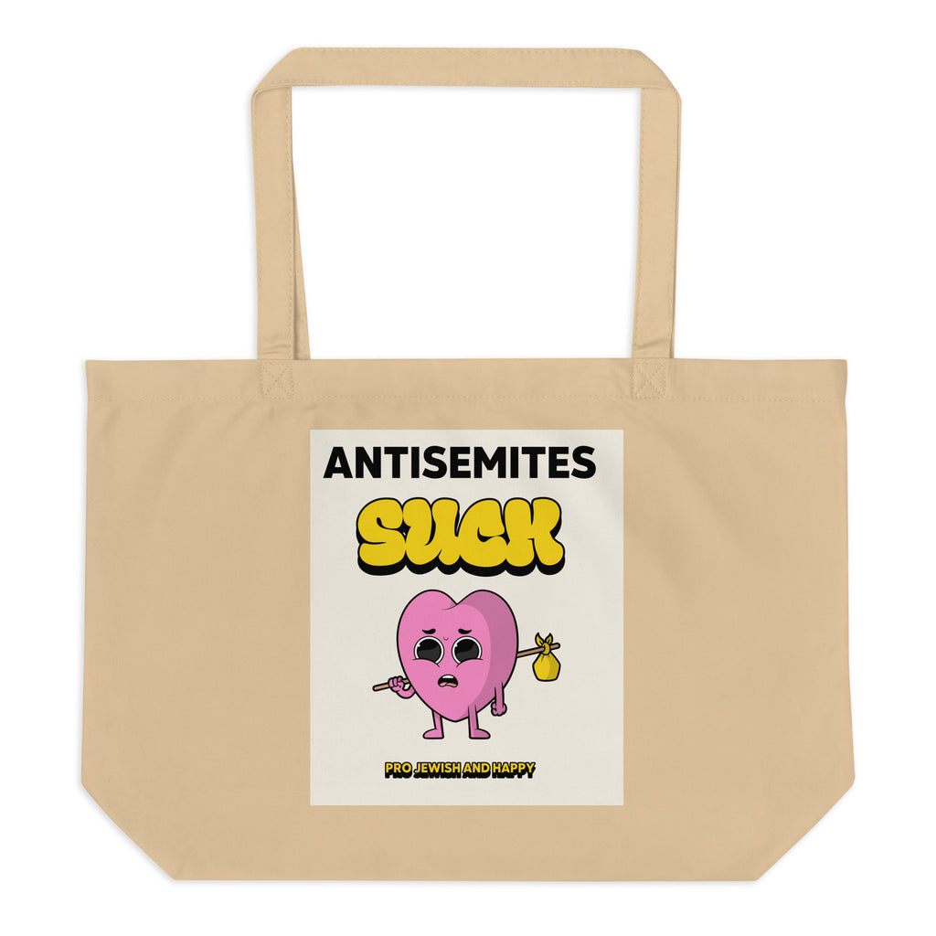 Antisemites Suck | Large Organic Tote Bag Jouparty