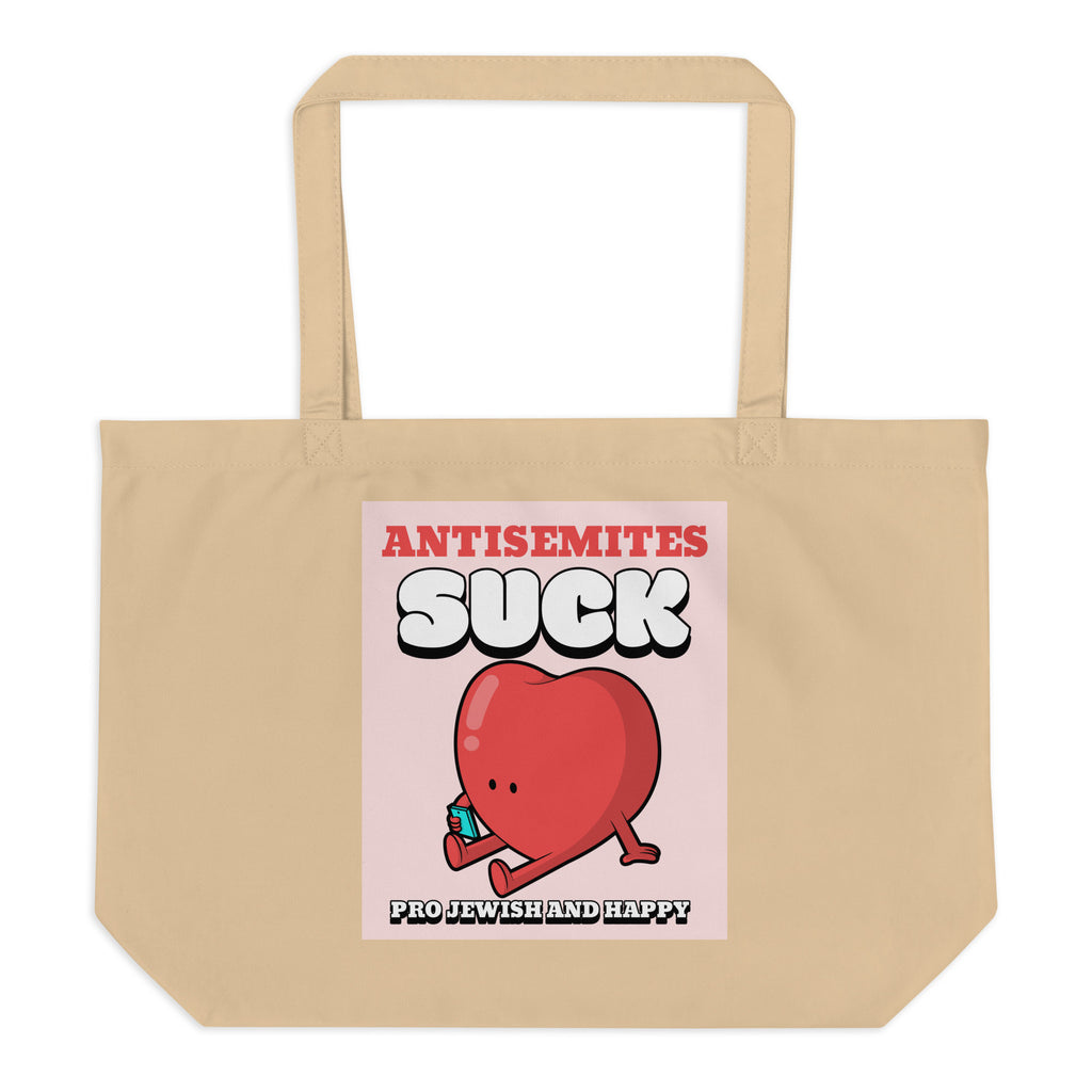 Antisemites Suck | Large Organic Tote Bag Jouparty