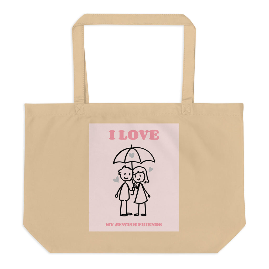 I Love My Jewish Friends | Pink Edition | Large Organic Tote Bag