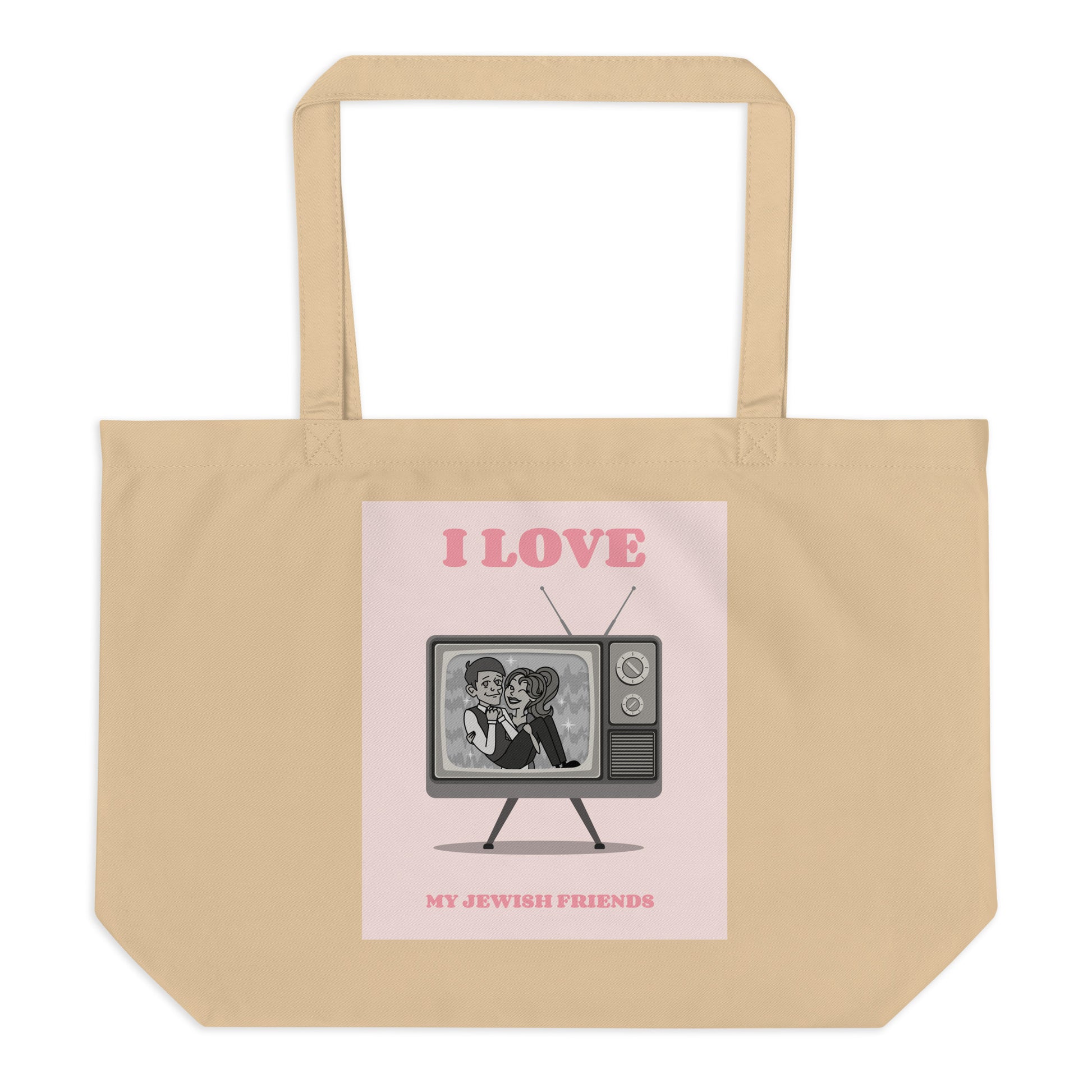 I Love My Jewish Friends | Pink Edition | Large Organic Tote Bag Jouparty