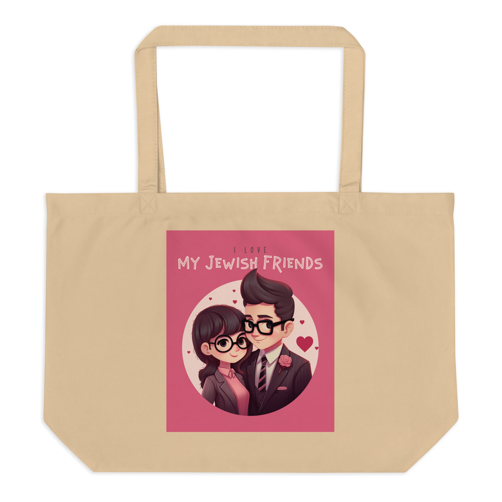 I Love My Jewish Friends | Pink Edition | Large Organic Tote Bag Jouparty