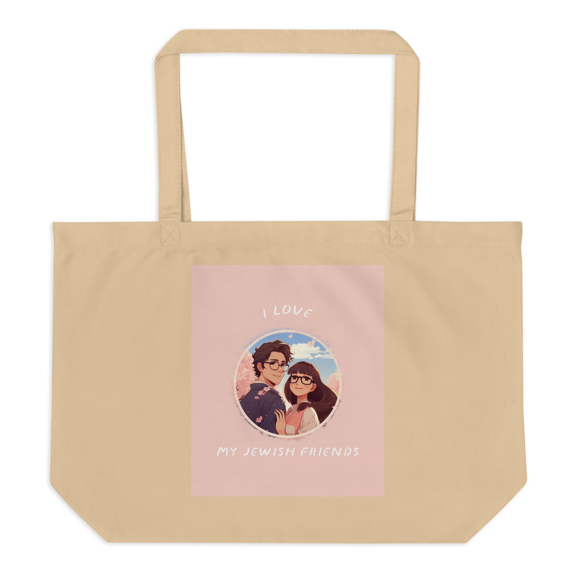 I Love My Jewish Friends | Pink Edition | Large Organic Tote Bag
