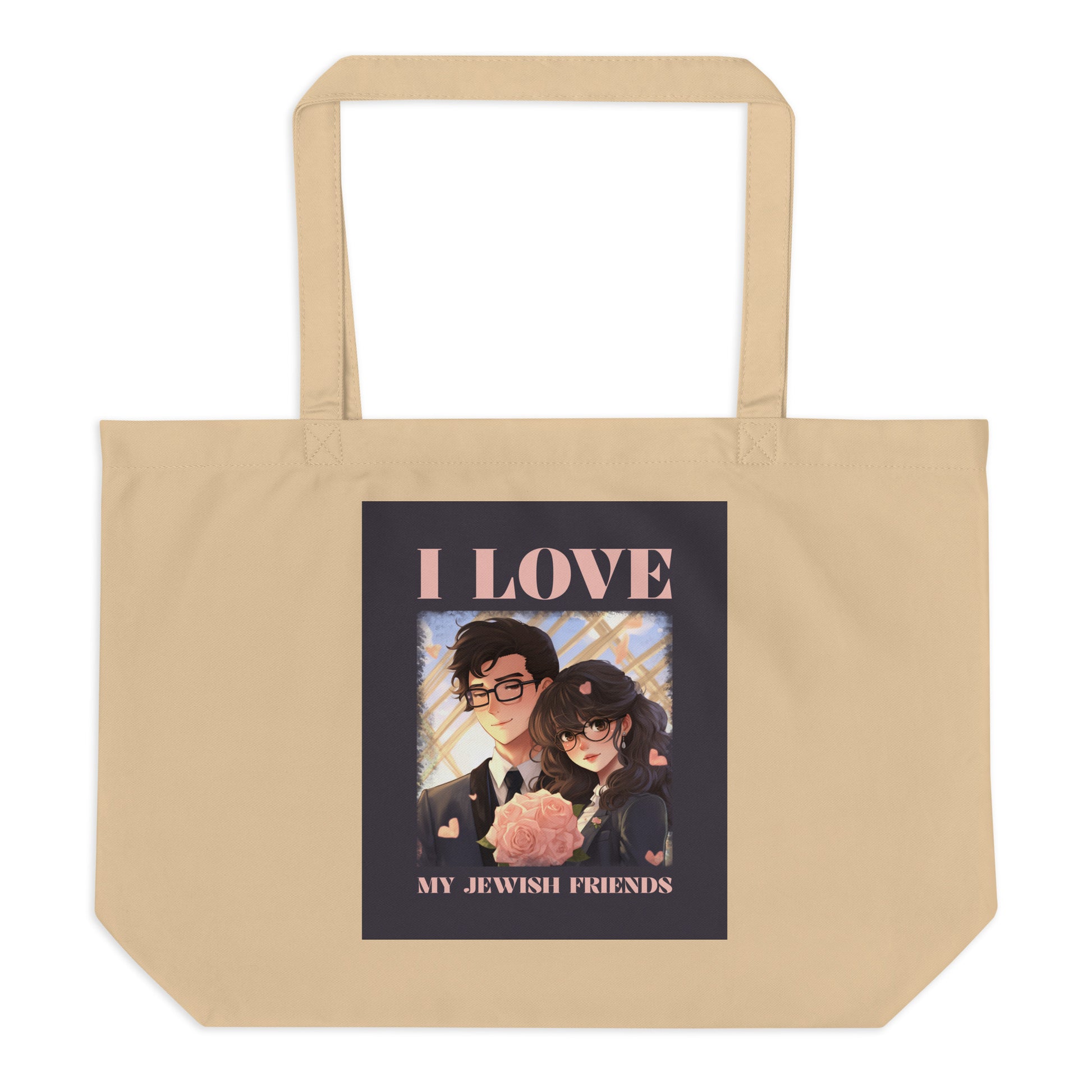 I Love My Jewish Friends | Pink Edition | Large Organic Tote Bag