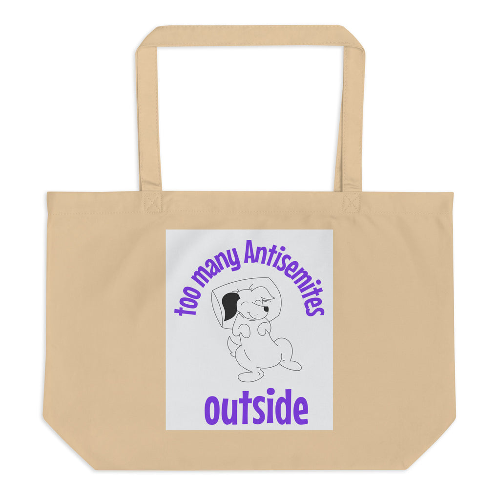 Too Many Antisemites Outside | Large Organic Tote Bag Jouparty