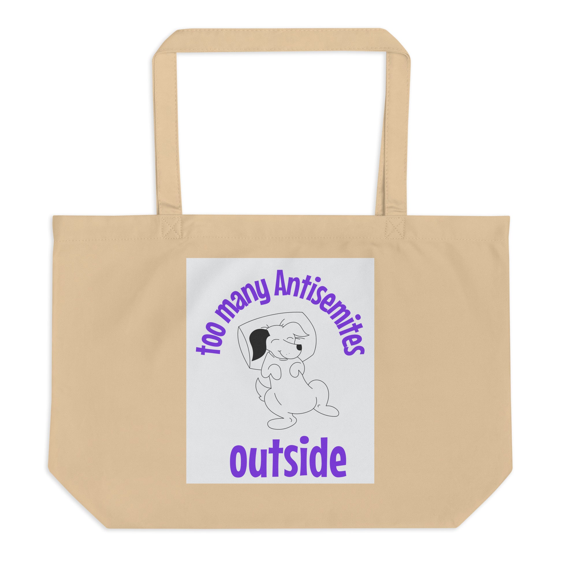Too Many Antisemites Outside | Large Organic Tote Bag Jouparty