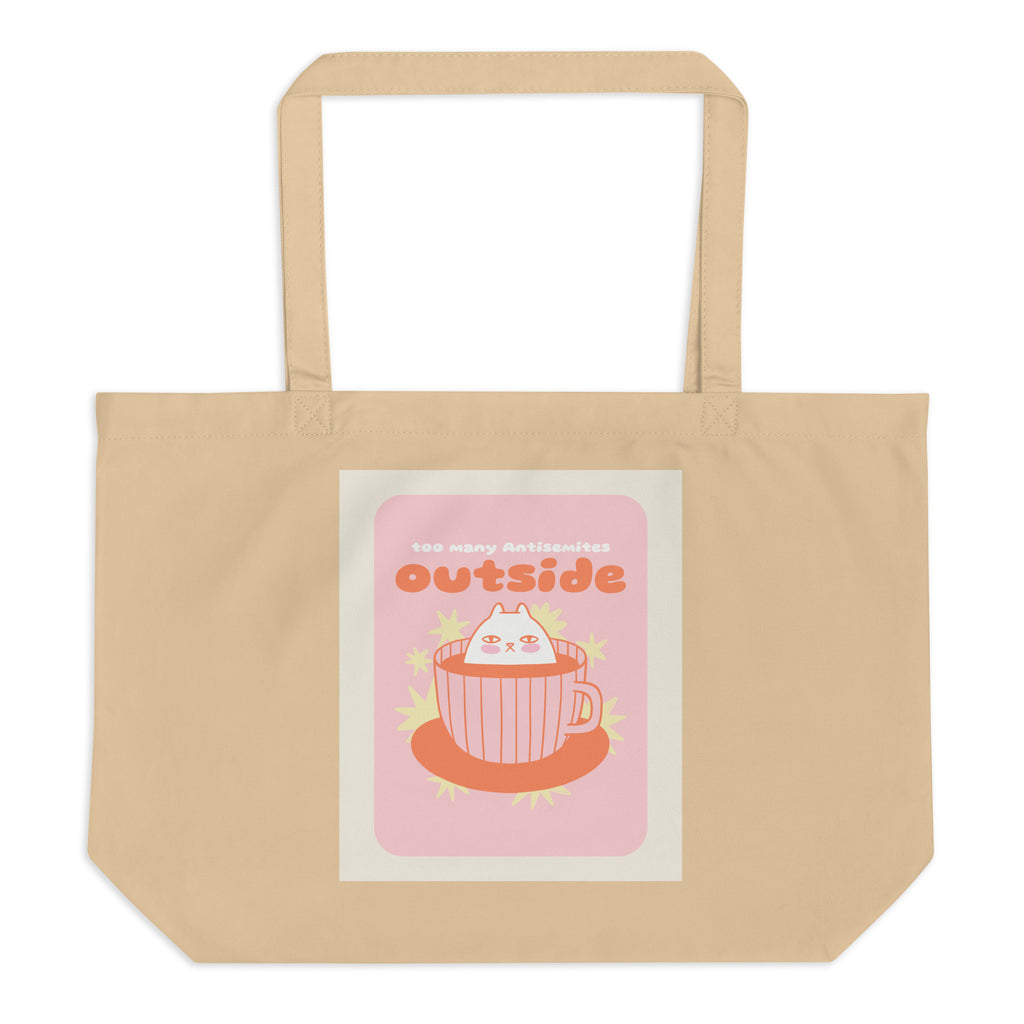Too Many Antisemites Outside | Large Organic Tote Bag Jouparty