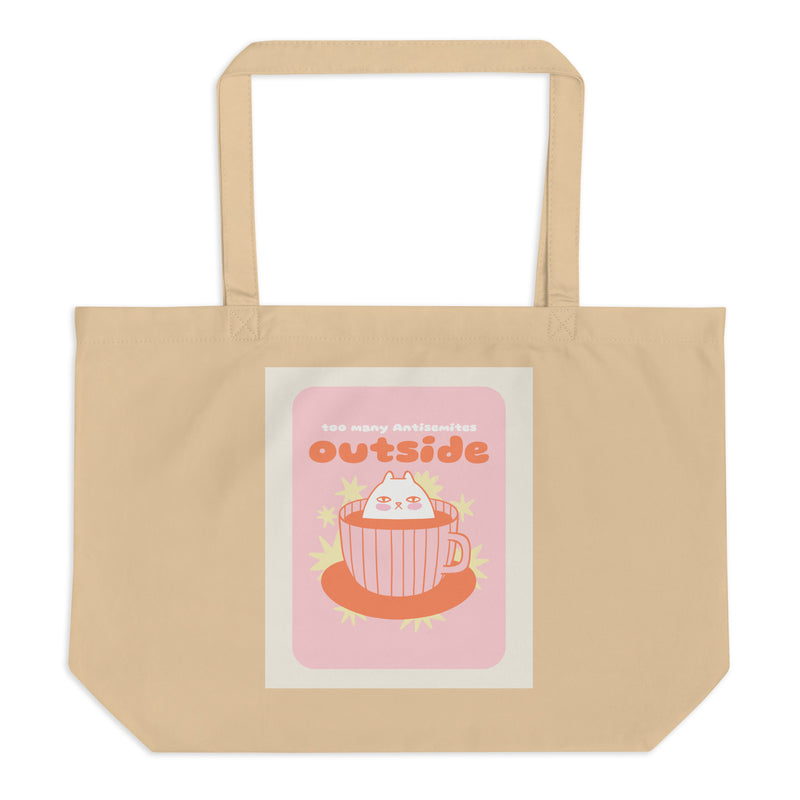 Too Many Antisemites Outside | Large Organic Tote Bag