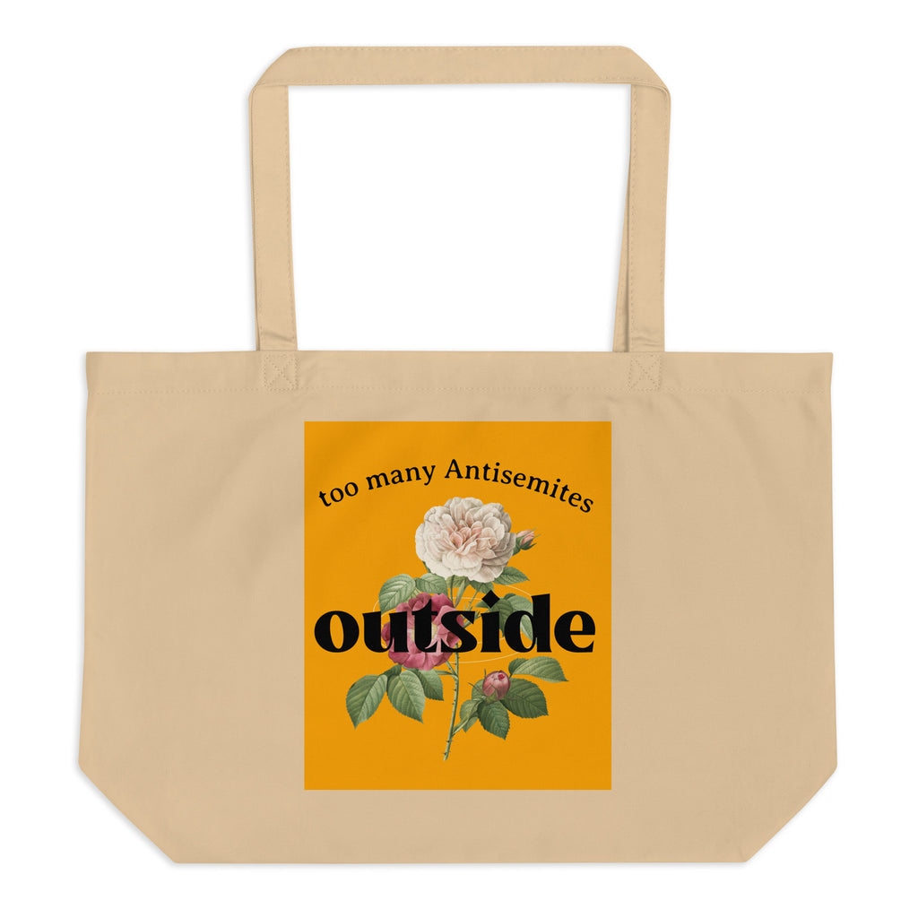 Too Many Antisemites Outside | Large Organic Tote Bag