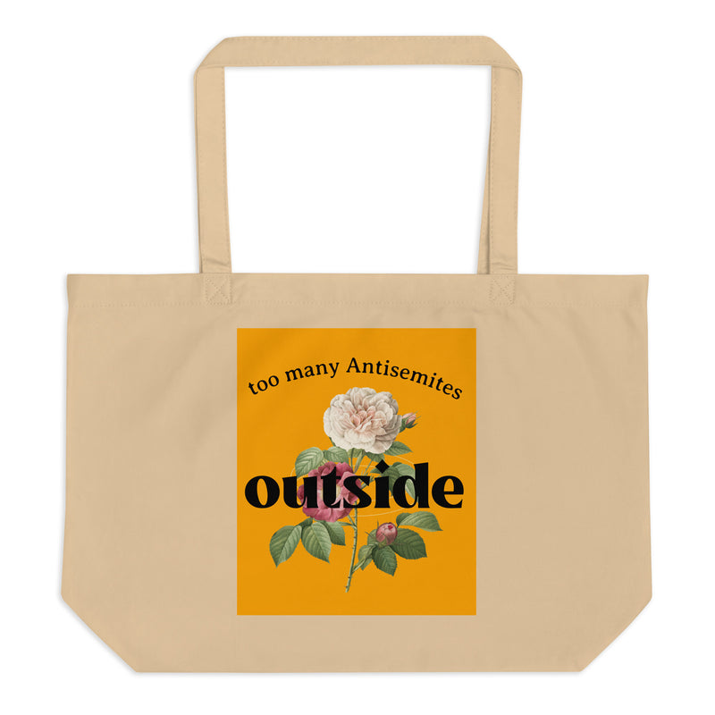 Too Many Antisemites Outside | Large Organic Tote Bag