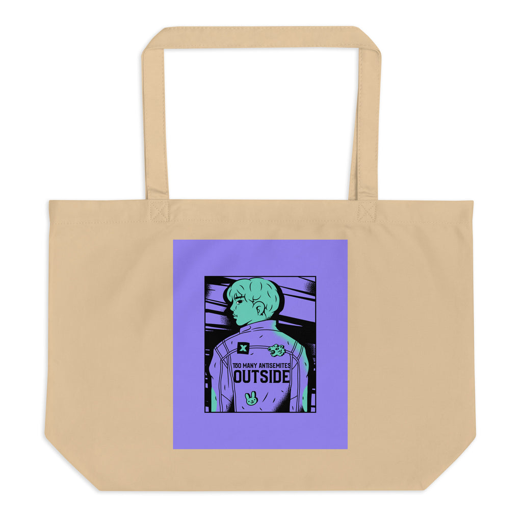 Too Many Antisemites Outside | Large Organic Tote Bag Jouparty