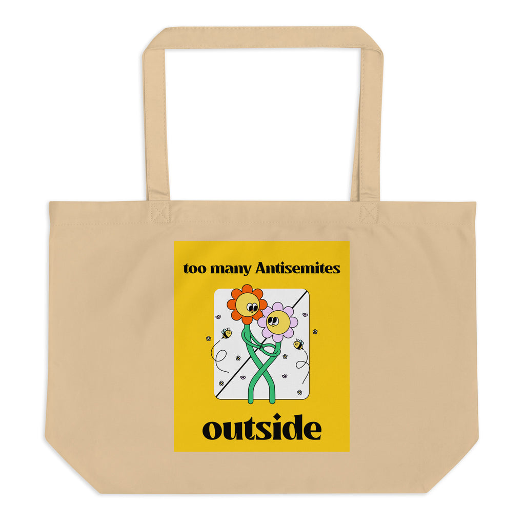 Too Many Antisemites Outside | Large Organic Tote Bag Jouparty