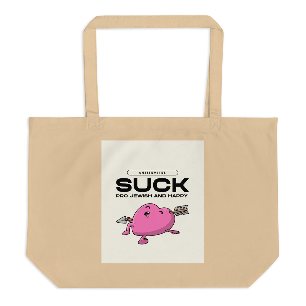 Antisemites Suck | Large Organic Tote Bag Jouparty