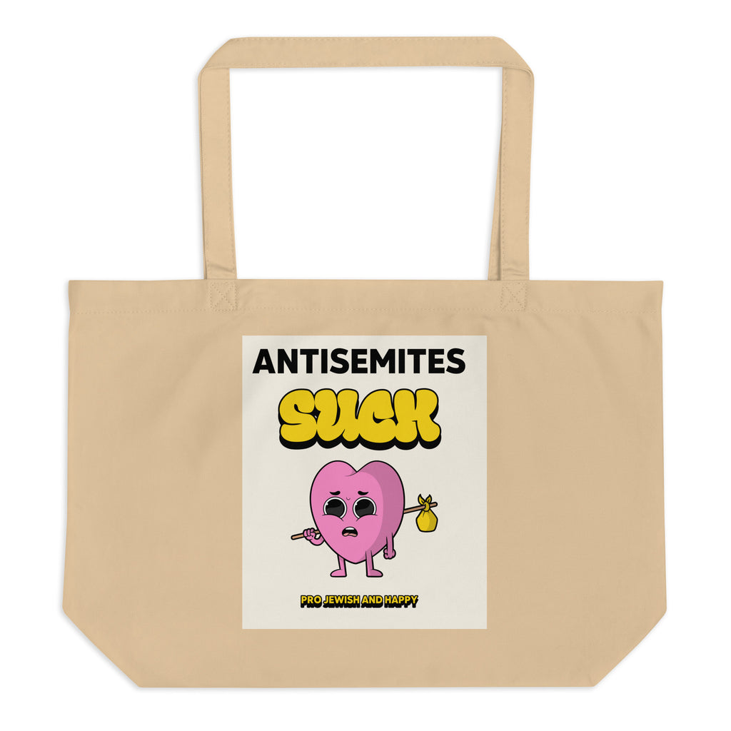 Antisemites Suck | Large Organic Tote Bag Jouparty