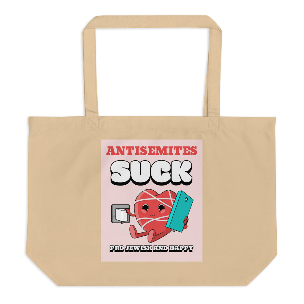 Antisemites Suck | Large Organic Tote Bag Jouparty
