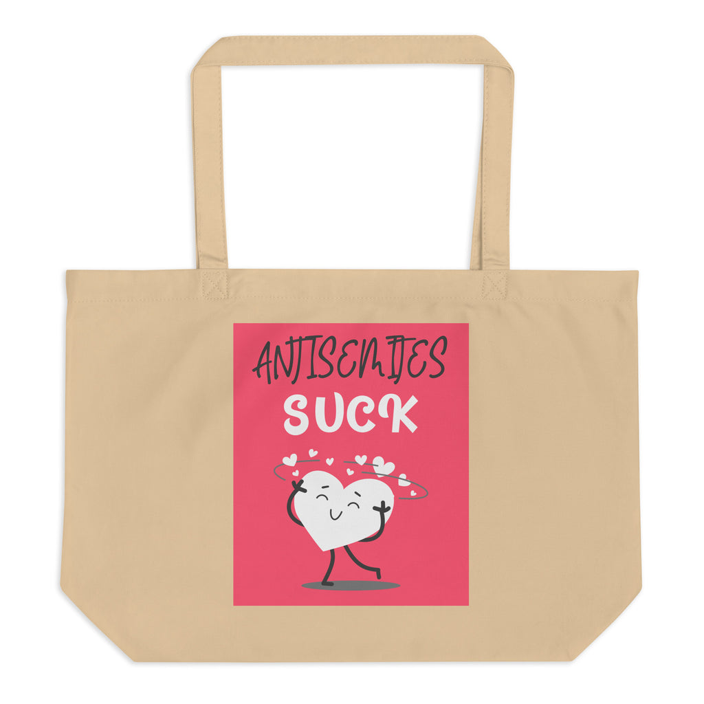 Antisemites Suck | Large Organic Tote Bag