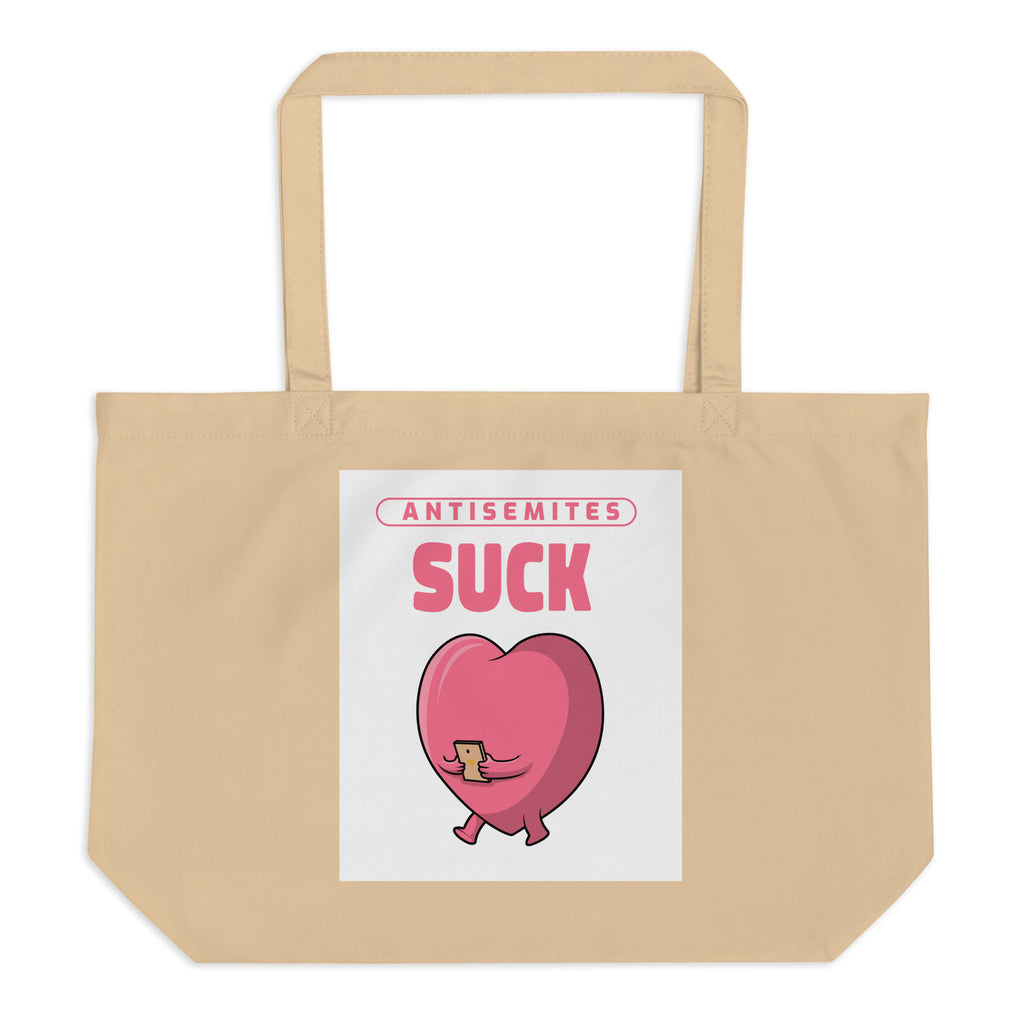 Antisemites Suck | Large Organic Tote Bag
