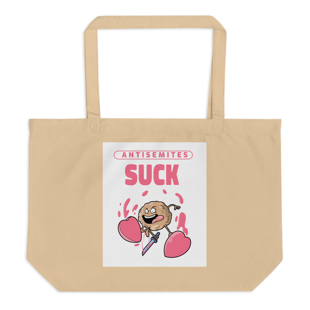 Antisemites Suck | Large Organic Tote Bag Jouparty