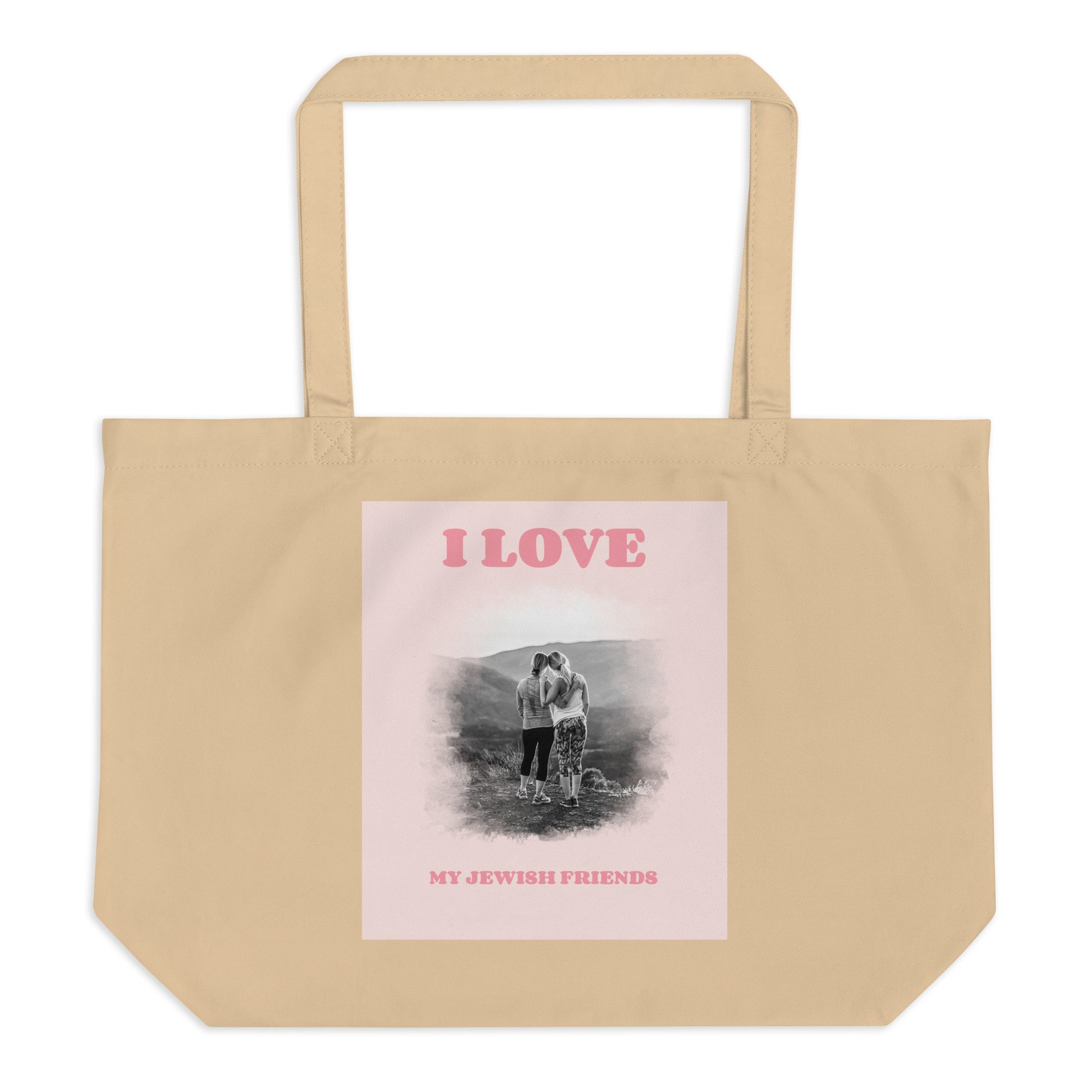I Love My Jewish Friends | Pink Edition | Large Organic Tote Bag Jouparty