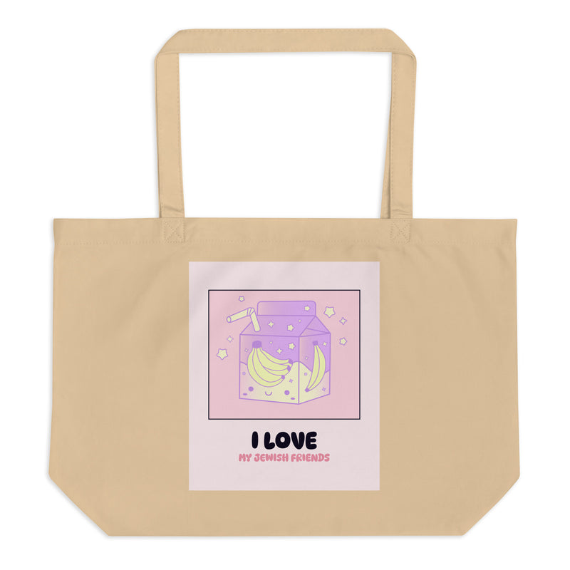 I Love My Jewish Friends | Pink Edition | Large Organic Tote Bag